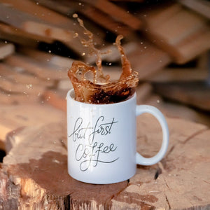 Kaffeetasse, „but first coffee“
